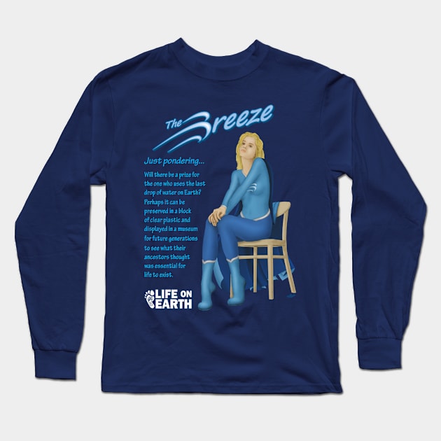 The Breeze ponders last drop of water on earth 2 Long Sleeve T-Shirt by Cozmic Cat